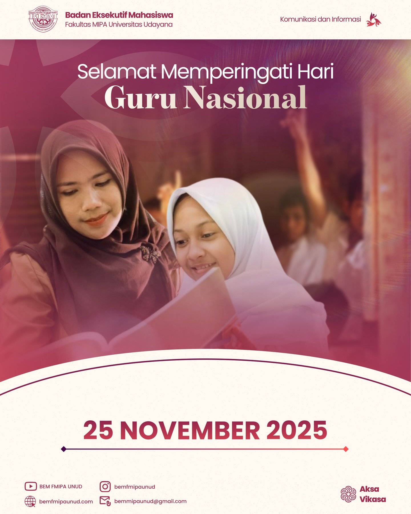 [SELAMAT MEMPERINGATI HARI GURU NASIONAL]

𝐒𝐚𝐥𝐚𝐦 𝐒𝐚𝐭𝐮 𝐌𝐈𝐏𝐀!
𝐇𝐚𝐫𝐦𝐨𝐧𝐢𝐬𝐚𝐬𝐢𝐤𝐚𝐧 𝐏𝐞𝐫𝐮𝐛𝐚𝐡𝐚𝐧!

𝙃𝙖𝙡𝙤 𝘾𝙞𝙫𝙞𝙩𝙖𝙨 𝘼𝙠𝙖𝙙𝙚𝙢𝙞𝙠𝙖 𝙁𝙈𝙄𝙋𝘼☺️🙌🏻

Di Hari Guru Nasional ini, mari kita luangkan waktu sejenak untuk merenungi dan menghargai peran guru serta dosen dalam perjalanan pendidikan kita. Setiap pemahaman dan keberhasilan yang kita raih hari ini adalah cerminan dari dedikasi dan kesabaran mereka yang tak terbatas. 📚

Mari jadikan momen ini sebagai pengingat untuk terus menghormati, mendengarkan, dan memanfaatkan setiap ilmu yang telah mereka curahkan. Guru dan dosen kita adalah Pahlawan Tanpa Tanda Jasa yang sesungguhnya. Tunjukkan apresiasi kita dengan menjadi pelajar yang aktif dan berprestasi, karena itulah wujud terima kasih yang paling bernilai. Selamat Hari Guru Nasional! 👩🏻‍🏫

===========================================
#MIPAJAYA
#EmpowerGrowth
#KabinetAksaVikasa

• Bergerak sebagai Poros, Berputar Mengintegrasi, Mewujudkan Harmoni dan Perubahan Berarti •