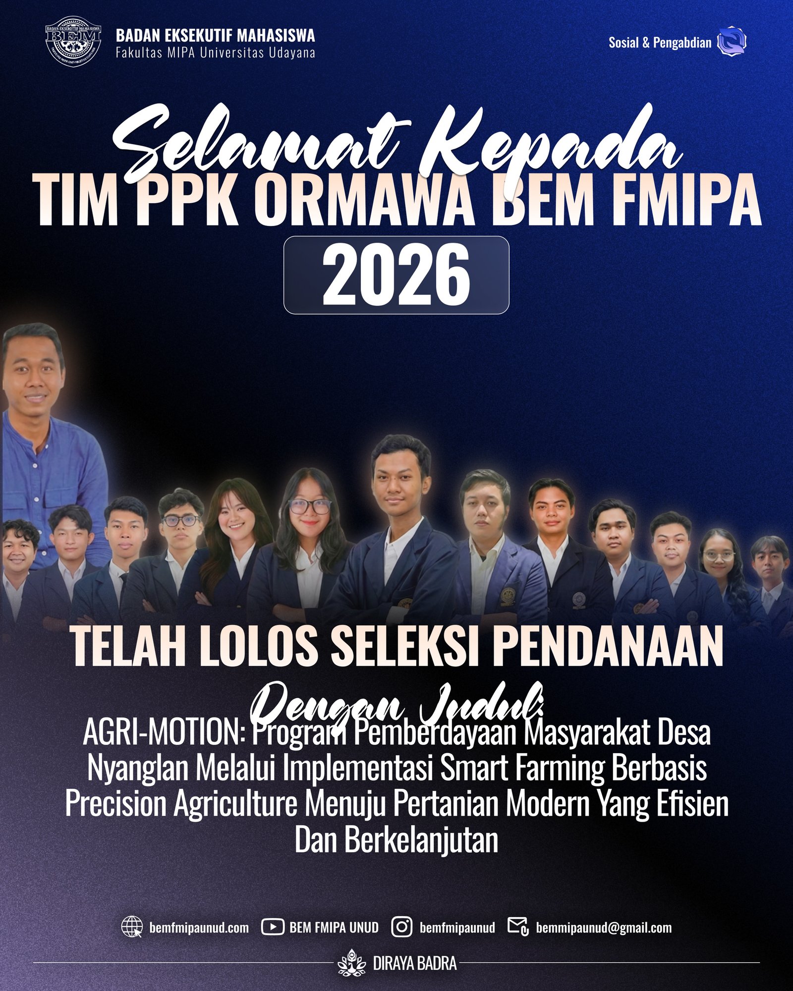 [SELAMAT KEPADA TIM PPK ORMAWA BEM FMIPA TAHUN 2026 TELAH LOLOS SELEKSI PENDANAAN]

S𝐚𝐥𝐚𝐦 𝐒𝐚𝐭𝐮 𝐌𝐈𝐏𝐀!
Deliberasikan Tindakan!

𝑯𝙖𝙡𝙤 𝘾𝙞𝙫𝙞𝙩𝙖𝙨 𝘼𝙠𝙖𝙙𝙚𝙢𝙞𝙠𝙖 𝙁𝙈𝙄𝙋𝘼😊🙌🏻

Selamat kepada tim PPK ORMAWA BEM FMIPA TAHUN 2026 yang telah berhasil lolos seleksi pendanaan! 🎉

Semoga langkah ini menjadi awal dari perjalanan yang penuh prestasi dan kebermanfaatan. Tetap semangat dalam setiap proses, kompak dalam berkarya, dan semoga dapat melangkah hingga lolos pada tahap Abdidaya. Sukses selalu untuk seluruh tim! ✨

#MIPAJAYA
#BoldCommunication
#KabinetDirayaBadra
#PPKORMAWABEMFMIPA2026

• Mewujudkan harmoni dan kesejahteraan bersama melalui tindakan yang bijak dan Deliberasi •”